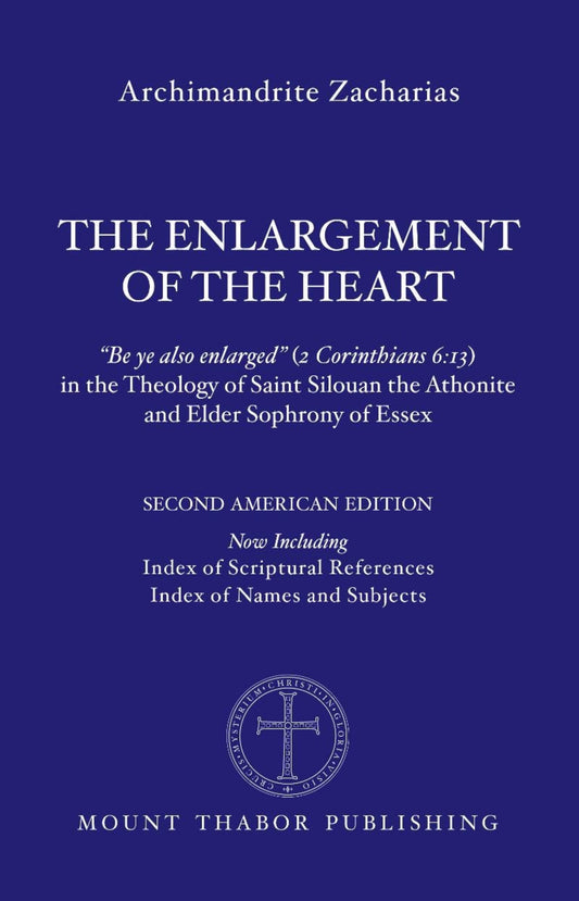 Front Cover of The Enlargement of the Heart (2nd Ed.) by Archimandrite Zacharias