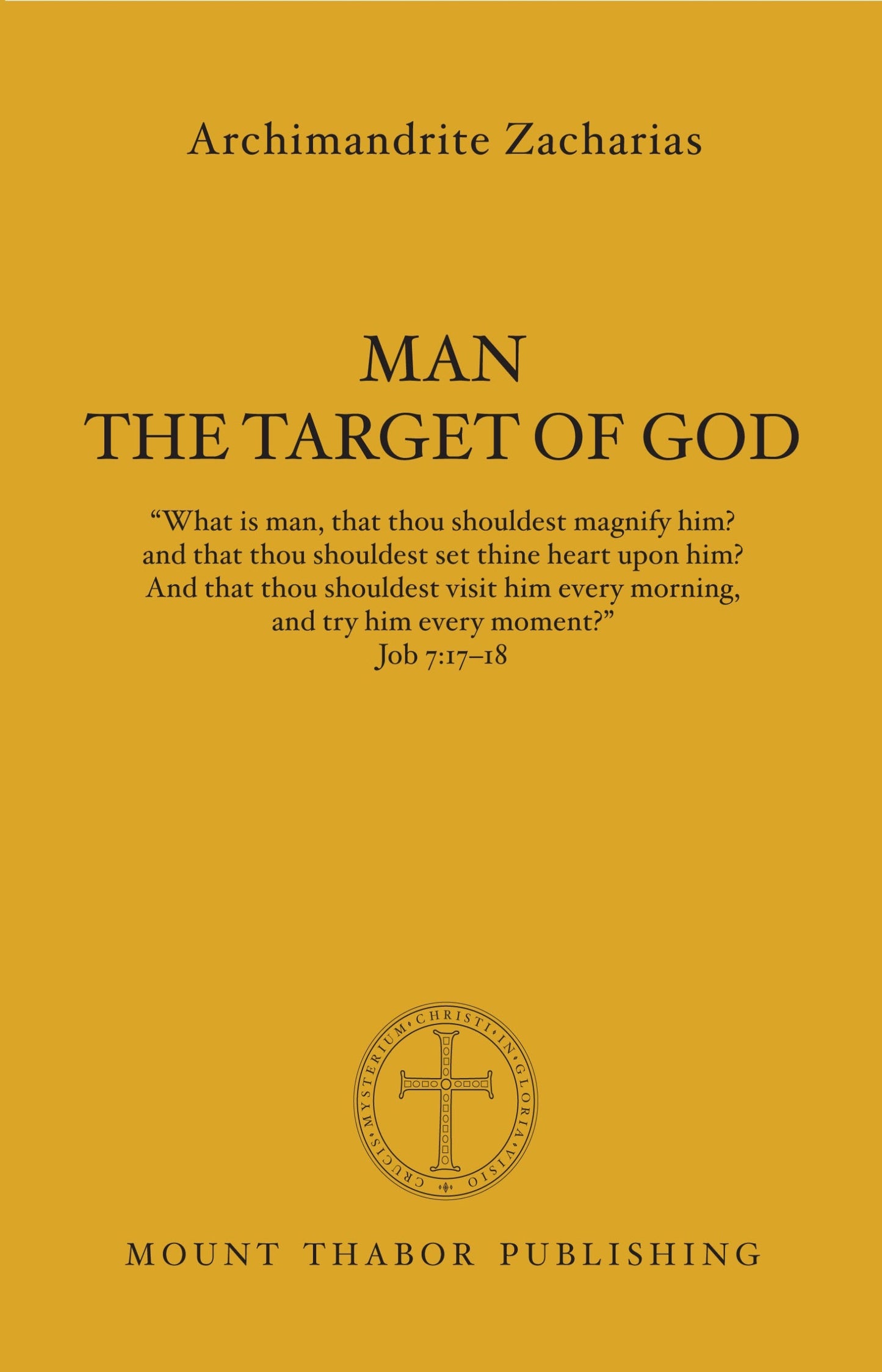 Front Cover of Man the Target of God by Archimandrite Zacharias
