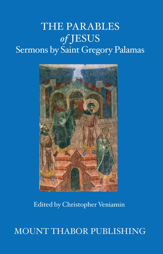 Front Cover of The Parables of Jesus: Sermons by Saint Gregory Palamas